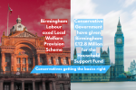 Birmingham Labour scrapped Birmingham City Council's Welfare Provision Scheme while the Conservative Government funded the Household support fund by £12.8million