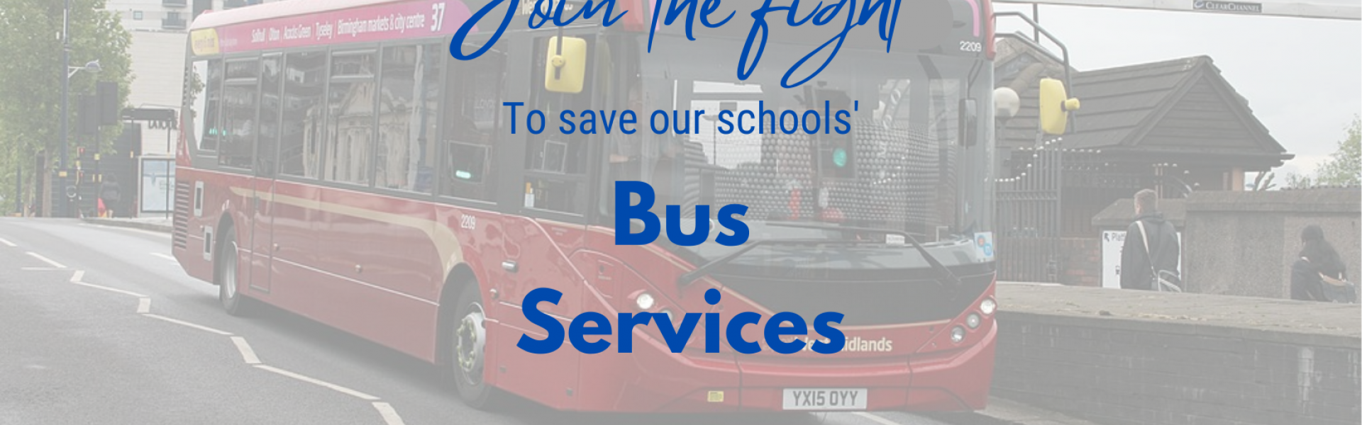 Text reads "Join the fight to save our schools' bus service". over an image of a national express west midlands bus