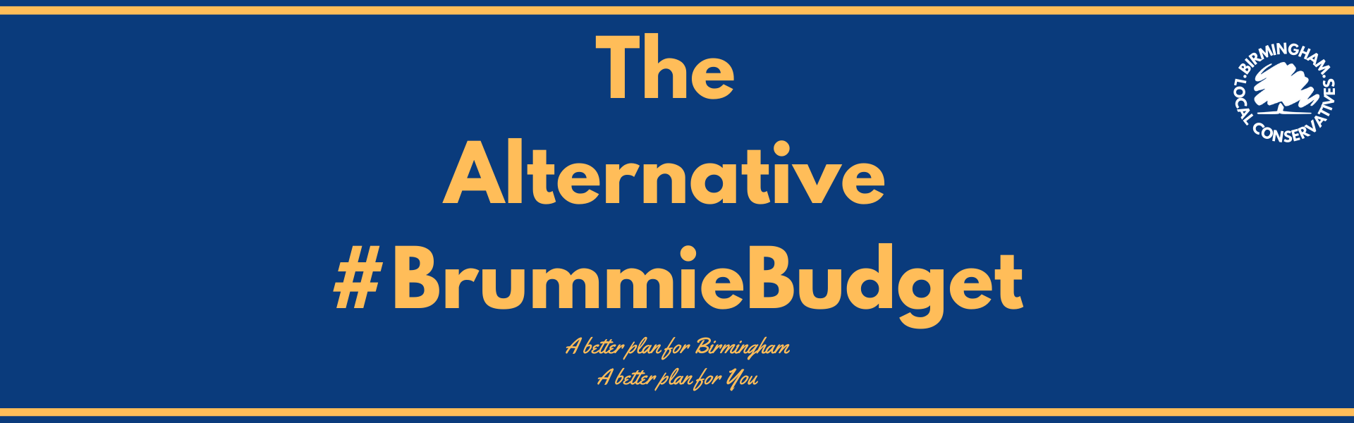 The Alternative Brummie Budget. A better plan for Birmingham, a better plan for you. 