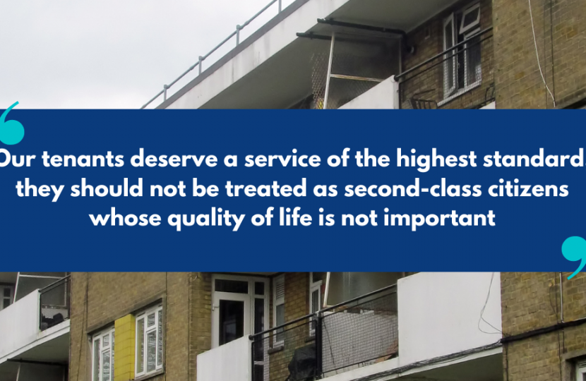 Council Flats with a Blue box overlaying which contains text reading "Our tenants deserve a service of the highest standard. They should not be treated as second-class citizens whose quality of life doesn't matter"